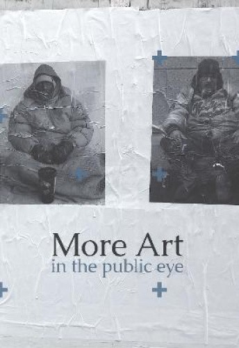 More Art in the Public Eye by Micaela Martegani [Paperback]