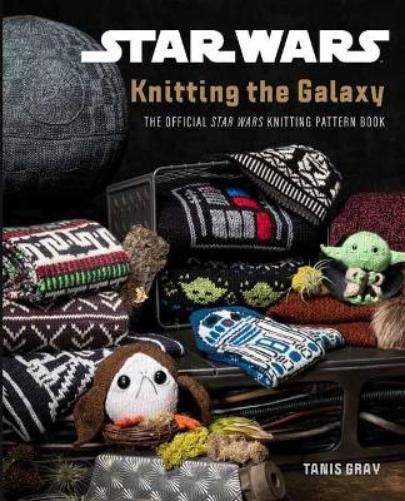 Tanis Gray Star Wars: Knitting the Galaxy (Copertina rigida) Star Wars