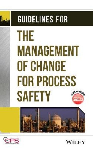 Guidelines for the Management of Change for Process Safety [With CDROM]