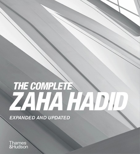The Complete Zaha Hadid (Copertina rigida)