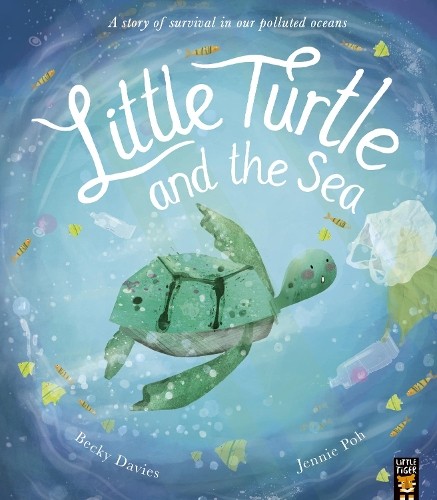 Becky Davies Little Turtle and the Sea (Tascabile)