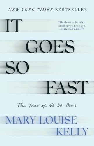 Mary Louise Kelly It Goes So Fast (Tascabile)