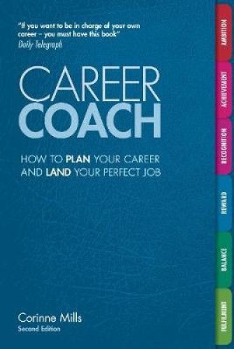 Career Coach: How to Plan Your Career and Land Your Perfect Job [Paperback]