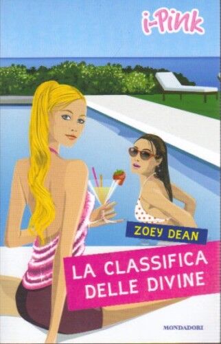 La classifica delle divine. di Dean Zoey - Ed. Mondadori