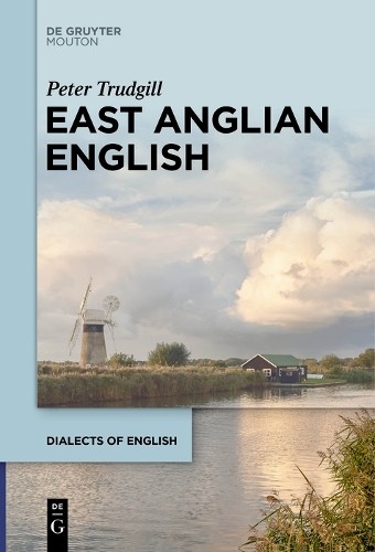 Peter Trudgill East Anglian English (Tascabile) Dialects of English [DOE]