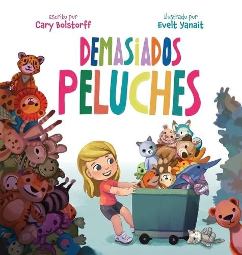 Cary Bolstorff Demasiados Peluches (Copertina rigida)
