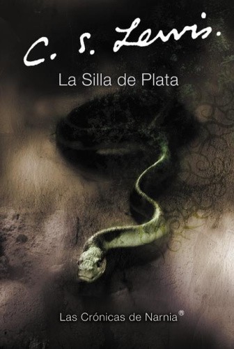La Silla de Plata: The Silver Chair (Spanish Edition) [Spanish] by C. S. Lewis