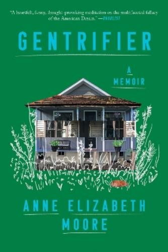 Anne Elizabeth Moore Gentrifier (Tascabile)