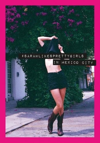 Sarahlikesprettygirls: In Mexico City by Zak, Sarah [Paperback]