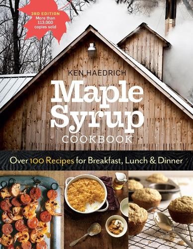 Ken Haedrich Maple Syrup Cookbook, 3rd Edition (Tascabile)