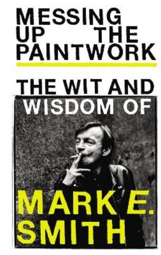 Messing Up the Paintwork (Copertina rigida)