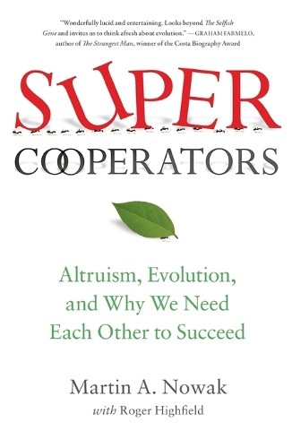 Martin Nowak Roger Highfield Supercooperators (Tascabile)