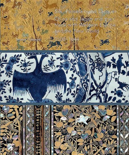 Silk, Porcelain and Lacquer: China and Japan and Their Trade with Western