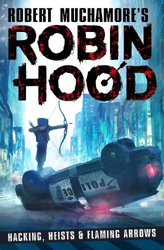 Robert Muchamor Robin Hood: Hacking, Heists & Flaming Arrows (Robert (Tascabile)