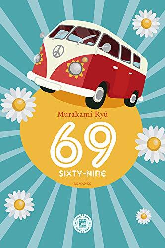 69. Sixty-nine [Paperback] Murakami, Ryü and Coci, Gianluca
