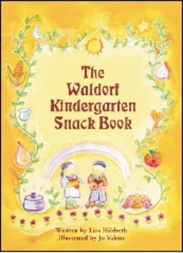Lisa Hildreth Waldorf Kindergarten Snack Book (Tascabile)