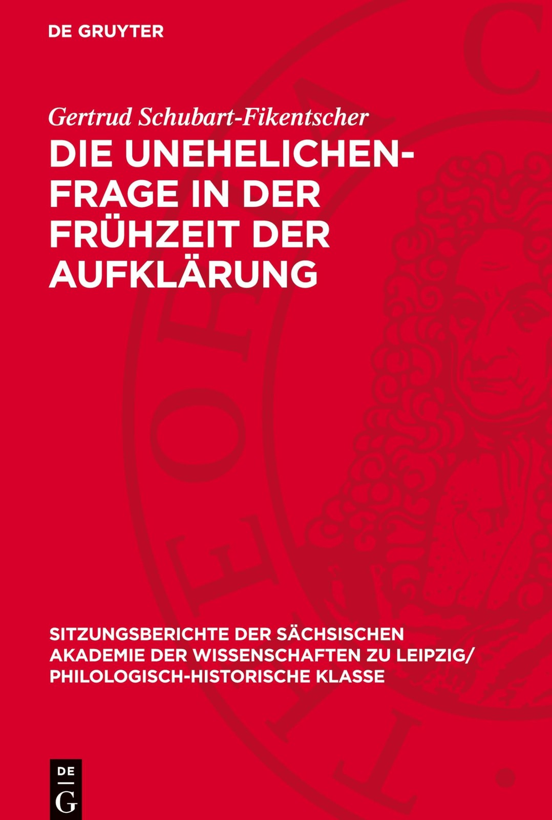 Gertrud Schubart-F Die Unehelichen-Frage in Der Frühzeit Der  (Copertina rigida)