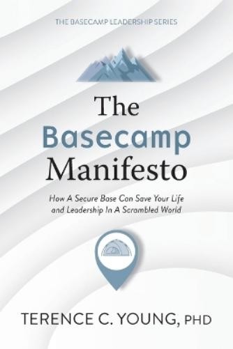 Terence C Young The Basecamp Manifesto (Tascabile) Basecamp Leadership