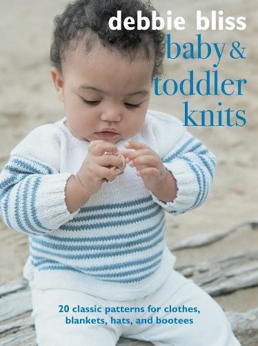 Debbie Bliss Baby and Toddler Knits (Tascabile)