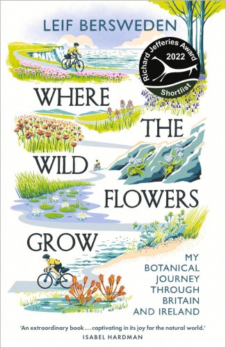 Where the Wildflowers Grow: Shortlisted for the Richard Jefferies Award