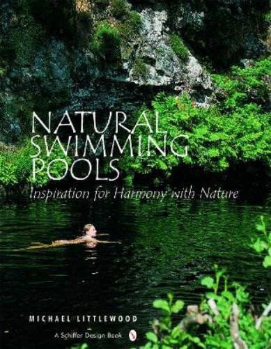 Michael Littlewood Natural Swimming Pools (Copertina rigida)
