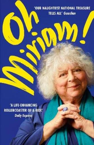 Miriam Margolyes Oh Miriam! (Tascabile)