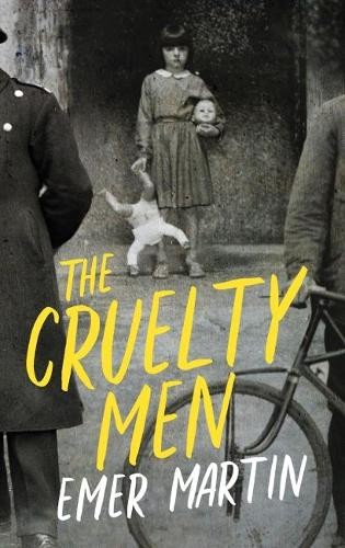 Emer Martin The Cruelty Men (Tascabile)