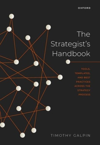 The Strategist's Handbook: Tools, Templates, and Best Practices Across the