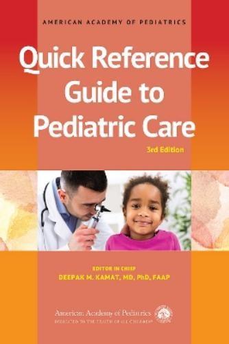 Deepak M. Kamat Quick Reference Guide to Pediatric Care (Tascabile)