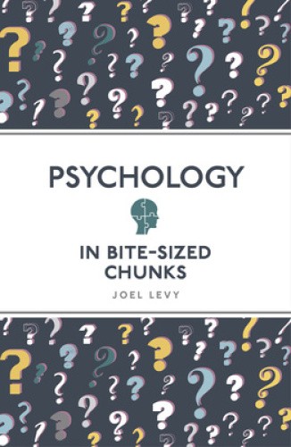 Psychology in Bite Sized Chunks (Bite-Sized Chunks) by Levy, Joel [Paperback]