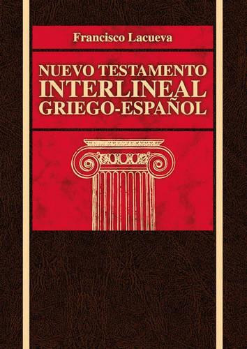 Francisco Lacueva Nuevo Testamento Interlineal Griego-Español (Copertina rigida)