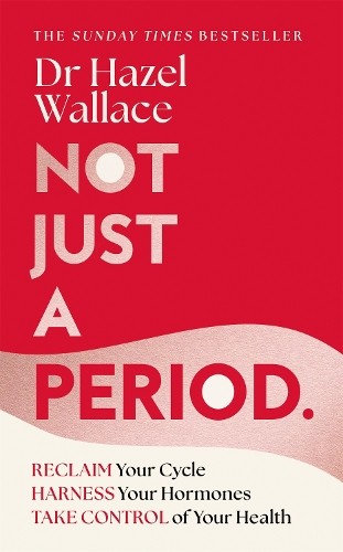 Hazel Wallace Not Just a Period (Copertina rigida)