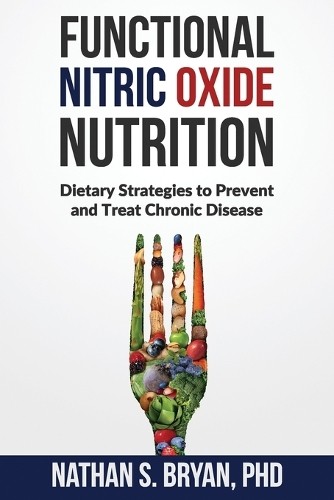 Nathan S Bryan Functional Nitric Oxide Nutrition (Tascabile)