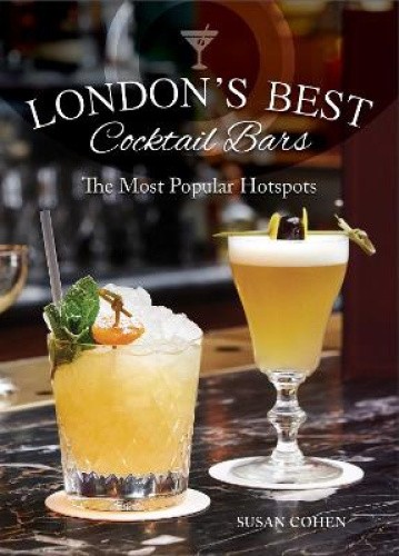 London's Best Cocktail Spots: A Guide to the Most Popular Hotspots in London