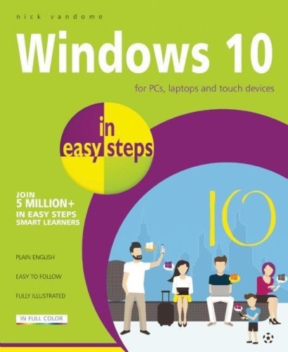 Windows 10 in Easy Steps: For PCs, Laptops and Touch Devices by Vandome, Nick