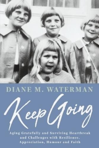 Diane M Waterman Keep Going (Tascabile)