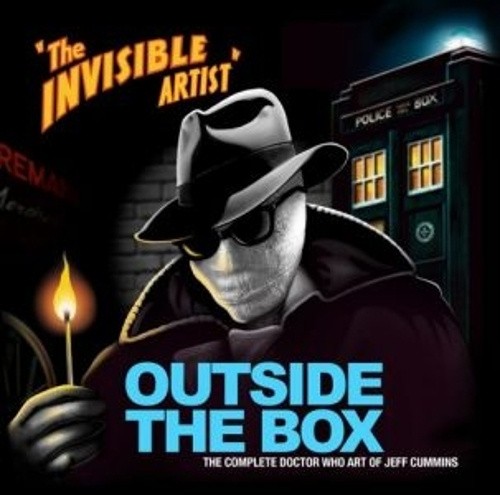 Outside the Box: The Doctor Who Art of Jeff Cummins by Jeff Cummins [Paperback]