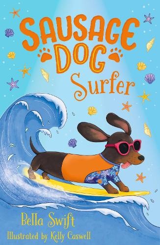 Sausage Dog Surfer: Book 2 (Sausage Dog Series) by Bella Swift [Paperback]