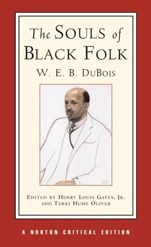W. E. B. Du Bois The Souls of Black Folk, A Norton Critical Edition (Tascabile)