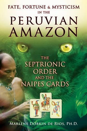 Marlene Dobkin de R Fate, Fortune, and Mysticism in the Peruvian Ama (Tascabile)