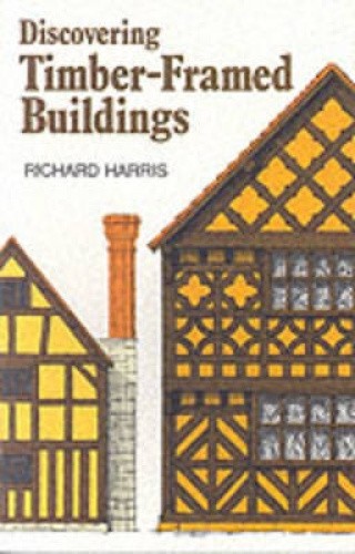 Discovering Timber-framed Buildings (Shire Discovering) by Harris, Richard