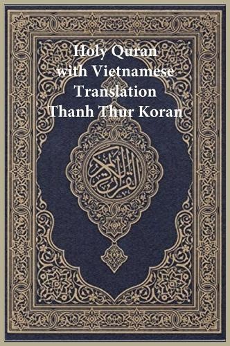 Holy Quran with Vietnamese Translation - Clear and Easy to Read [Vietnamese]