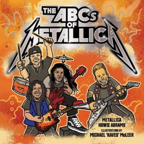 Howie Abrams Metallica The ABCs of Metallica (Copertina rigida)
