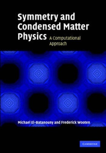 Symmetry and Condensed Matter Physics: A Computational Approach [Hardback]