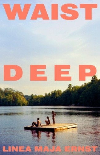 Waist Deep by Linea Maja Ernst [Paperback]