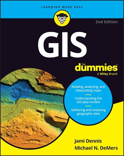 GIS For Dummies, 2nd Edition  - Dennis J - John Wiley & Sons