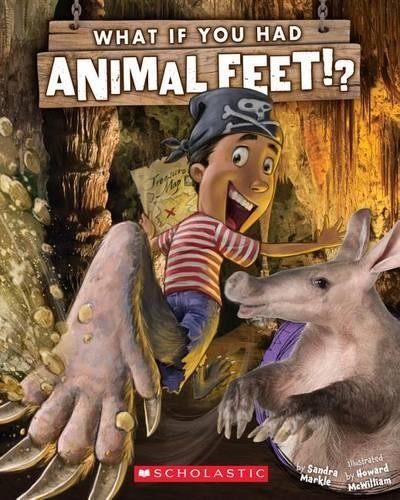 Sandra Markle What If You Had Animal Feet? (Tascabile) What If You Had... ?
