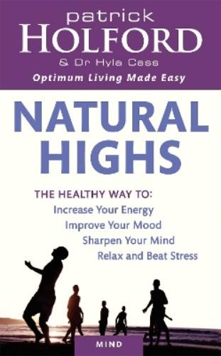 Patrick Holford Hyla Cass Natural Highs (Tascabile)
