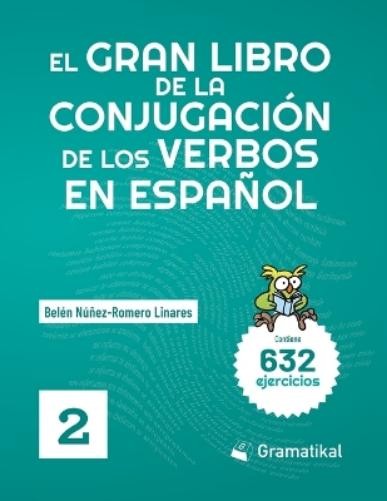 Belén Núñez-Romero El gran libro de la conjugación de los verbos en (Tascabile)