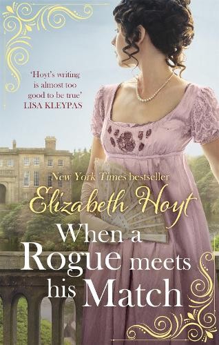 Elizabeth Hoyt When A Rogue Meets His Match (Tascabile) Greycourt Series